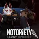 Notoriety: A PAYDAY® Experience
