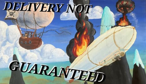 Delivery Not Guaranteed