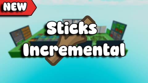 Sticks Incremental 🌲
