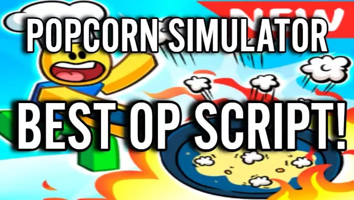 Preview of POPCORN SIMULATOR BEST OP SCRIPT!